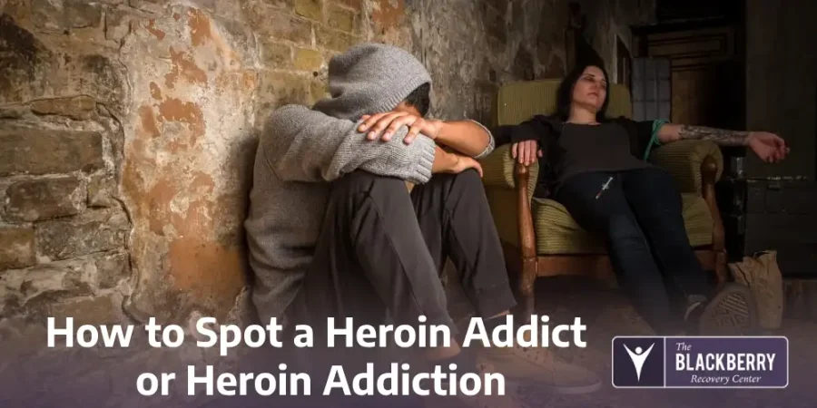 How to Spot a Heroin Addict or Heroin Addiction